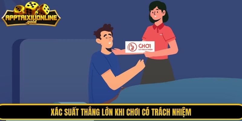 3 tiêu chuẩn đánh giá chơi có trách nhiệm an toàn