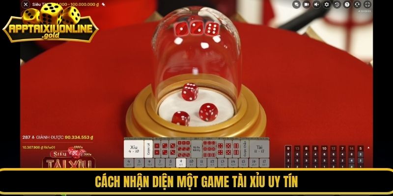 Cách nhận diện một game tài xỉu uy tín