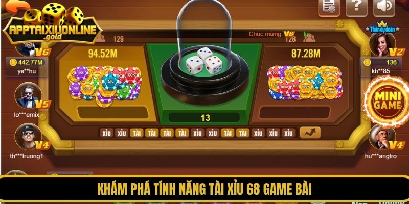 Khám phá tính năng tài xỉu 68 game bài