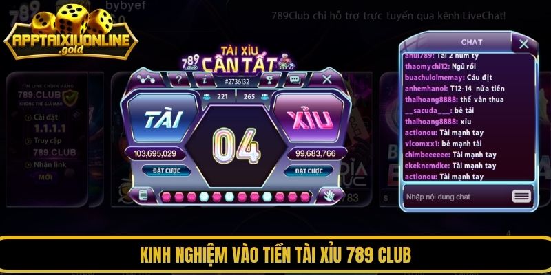 Kinh nghiệm vào tiền tài xỉu 789 CLUB