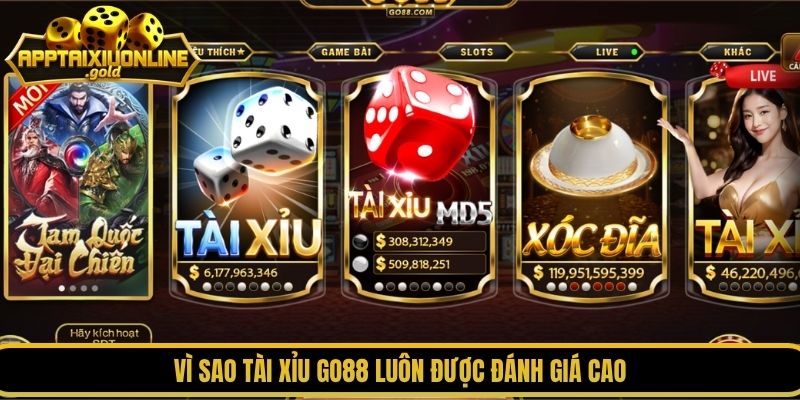 Vì sao tài xỉu GO88 luôn được đánh giá cao