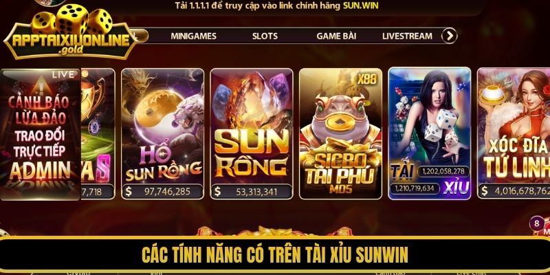Các tính năng có trên tài xỉu Sunwin
